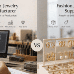 Jewelry Manufacturer vs Supplier